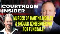 COURTROOM INSIDER | Should Kohberger pay and the murder of Martha Moxley