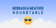 LIVE Thursday at 10AM: Nebraska Weather Roundtable