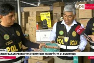 PNP: incautan en Breña productos ferreteros adulterados valorizado en un millón de soles