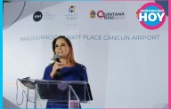 Mara Lezama encabeza inauguración del Hyatt Place Cancún Airport que impulsa empleo y competitividad