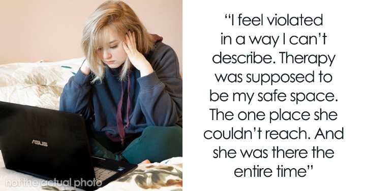 Woman Can Never Trust Mom Again When She Finds Out How She Spied On Her Therapy Sessions