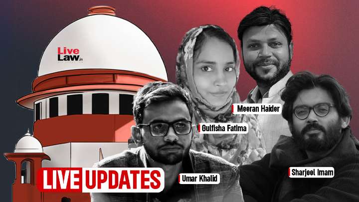 Umar Khalid & Others' Bail Hearing In Delhi Riots UAPA Case : Live Updates From Supreme Court
