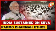 PM Modi Highlights Seva Parmo Dharmah, Emphasizing Service As Central To All Paths
