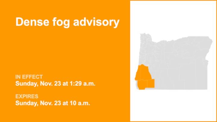 Oregon placed under a dense fog advisory until Sunday morning