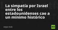 La simpatía por Israel entre los estadounidenses cae a un mínimo histórico