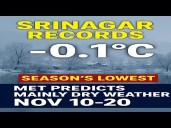 Srinagar records –0.1°C, the season’s lowest; MeT predicts mainly dry weather from November 10