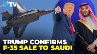 "We're Going To Sell Them F-35s": Trump Confirms Historic Fighter Jet Sale To Saudi Arabia
