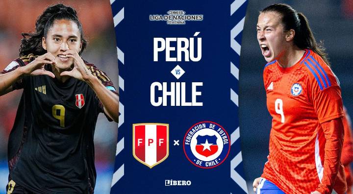 Perú vs Chile EN VIVO por Liga de Naciones Femenina: a qué hora juegan, pronóstico y dónde ver
