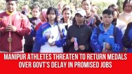 Manipur Athletes Threaten to Return Medals Over Govt’s Delay in Promised Jobs