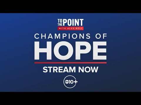To the Point | Champions of Hope