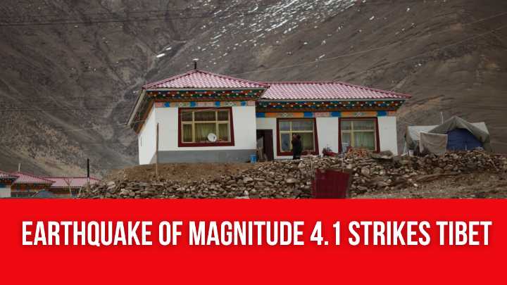 Earthquake of magnitude 4.1 strikes Tibet
