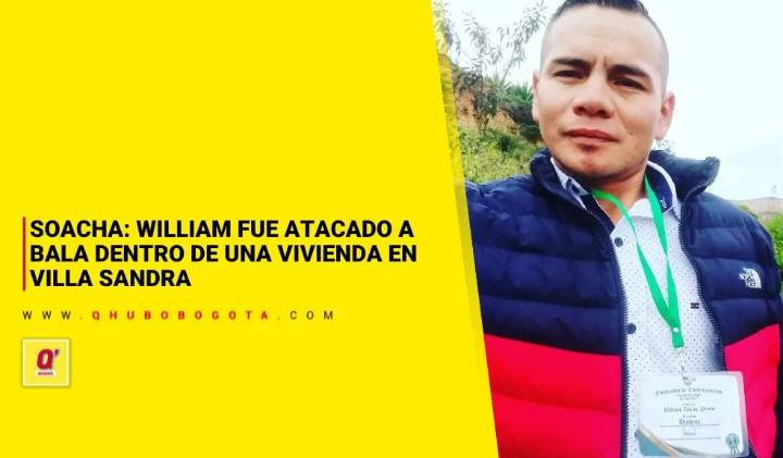 Soacha: William fue atacado a bala dentro de una vivienda en Villa Sandra