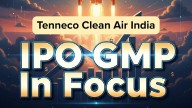 Tenneco Clean Air IPO GMP Signals Over 16% Listing Gain Ahead Of Launch; Check Details