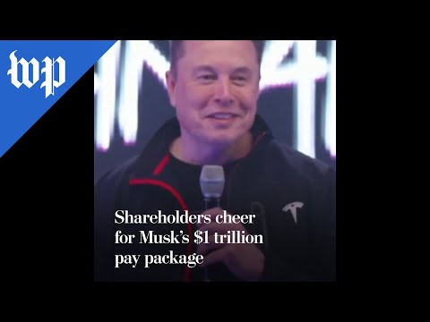 Shareholders cheer for Musk’s $1 trillion pay package