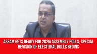 Assam Gets Ready for 2026 Assembly Polls, Special Revision of Electoral Rolls Begins