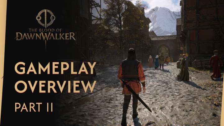 The Blood of Dawnwalker Shows Off the Second Part of Its Gameplay Overview