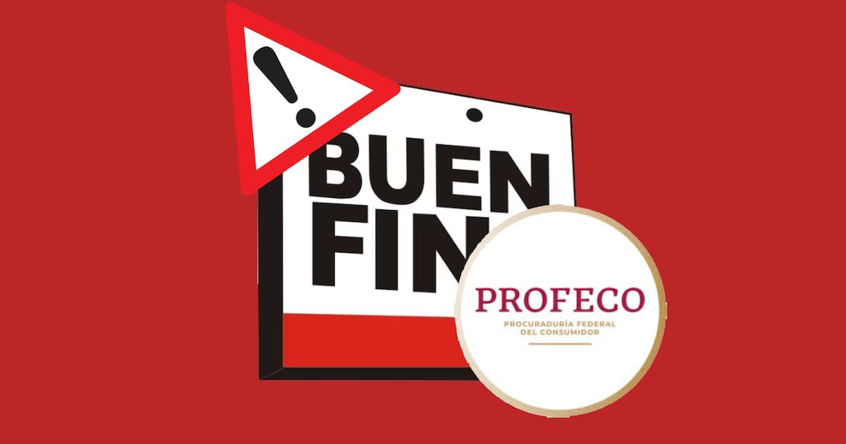 ¿No te respetaron una oferta durante el Buen Fin 2025? Así puedes denunciar ante Profeco