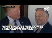 LIVE: President Trump greets Hungary’s Strongman Viktor Orban at the White House