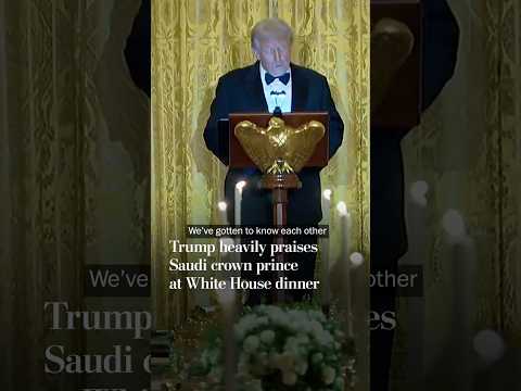 Trump heavily praises Saudi crown prince at White House dinner