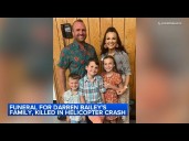 Celebration of life held for Darren Bailey's family killed in helicopter crash