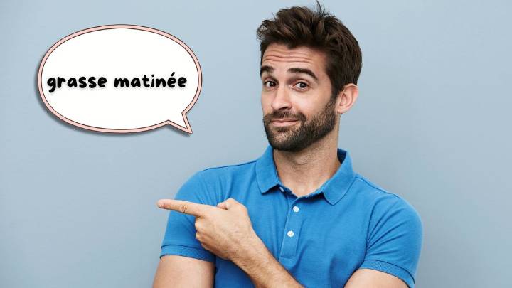 La palabra del día es "grasse matinée": ¿qué significa?