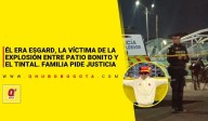 Él era Esgard, la víctima de la explosión entre Patio Bonito y El Tintal. Familia pide justicia