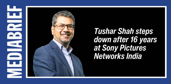 Tushar Shah steps down after 16 years at Sony Pictures Networks India