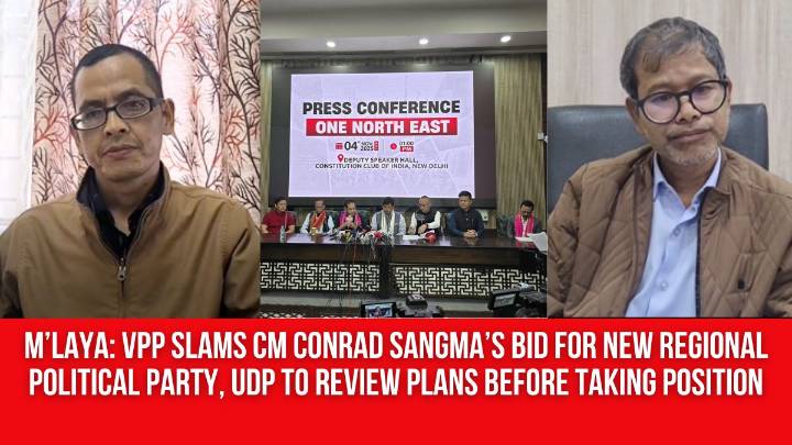 Meghalaya: VPP Slams CM Conrad Sangma’s Bid for New Regional Political Party, UDP to Review Plans Before Taking Position