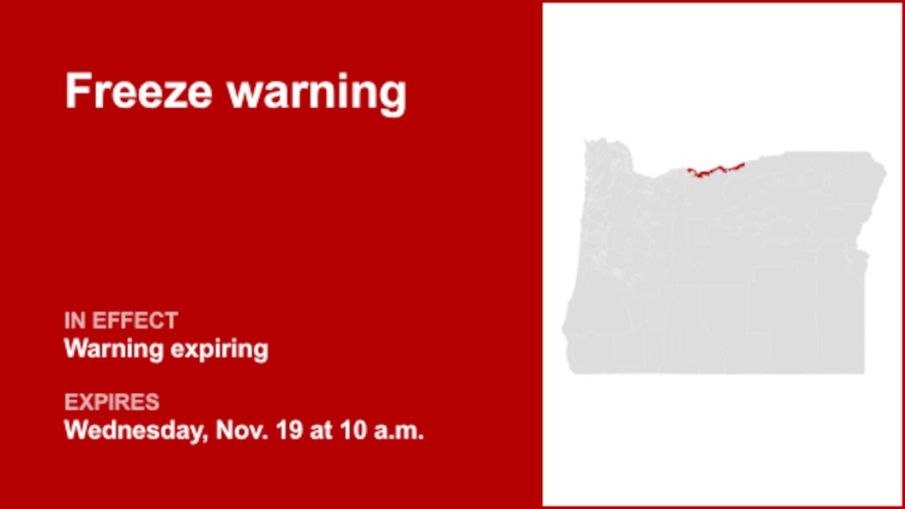 Freeze warning previously issued for Eastern Columbia River Gorge of Oregon will expire at 10 a.m.