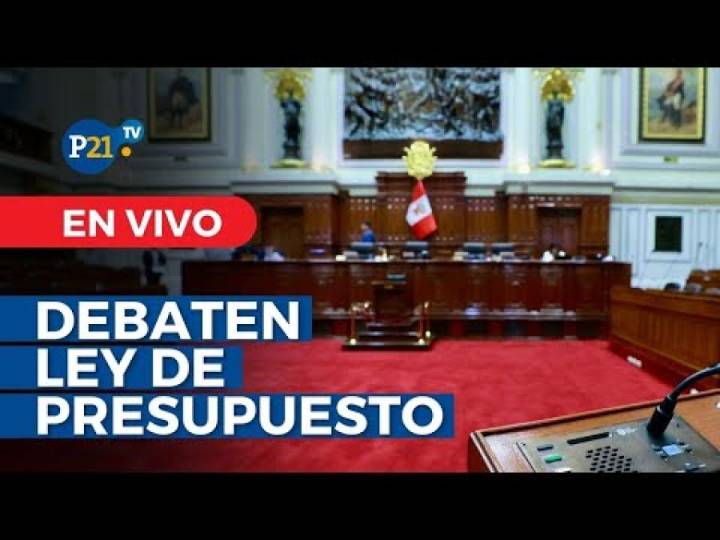 EN VIVO Pleno del Congreso DEBATE ley de PRESUPUESTO