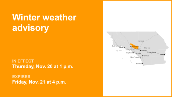Winter weather advisory affecting Western San Gabriel Mountains/Highway 14 Corridor and Eastern San Gabriel Mountains