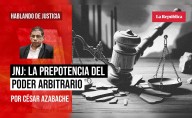 JNJ: La prepotencia del poder arbitrario, por César Azabache Caracciolo