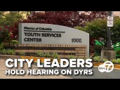 LIVE: DC leaders hold hearing on issues within Department of Youth Rehabilitation Services