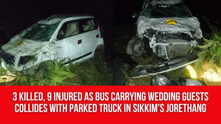 3 Killed, 9 Injured As Bus Carrying Wedding Guests Collides With Parked Truck In Sikkim’s Jorethang