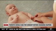 The Edge: Experts suggest parents should ask their baby for consent before changing their diaper