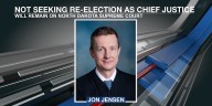 Jon Jensen not seeking re-election as Chief Justice, will remain on North Dakota Supreme Court