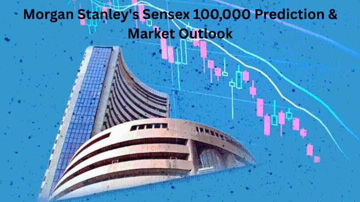 Morgan Stanley predicts Sensex to hit 100,000: India Stock Market outlook 2026