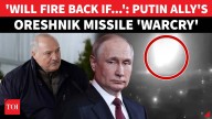 Putin Ally Declares War On NATO? Lukashenko Warns Of Oreshnik Missile Attack If 'Things Go Badly'