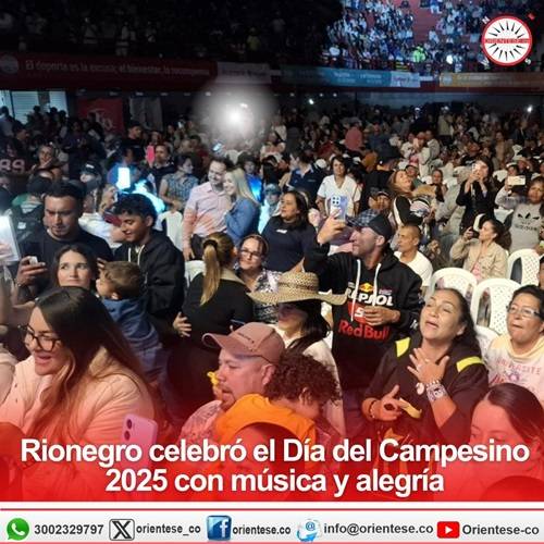 Rionegro celebró el Día del Campesino 2025 con música y alegría