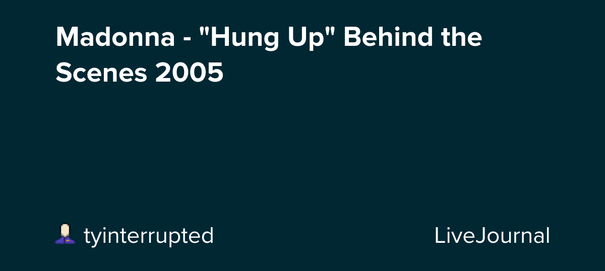 Madonna - "Hung Up" Behind the Scenes 2005: ohnotheydidnt — LiveJournal