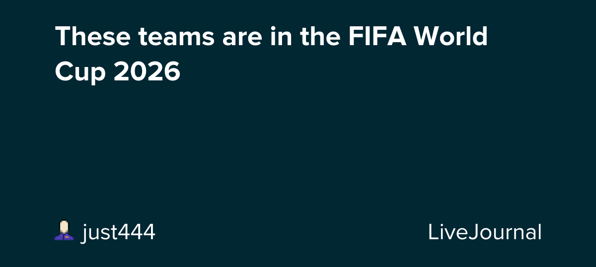 These teams are in the FIFA World Cup 2026: ohnotheydidnt