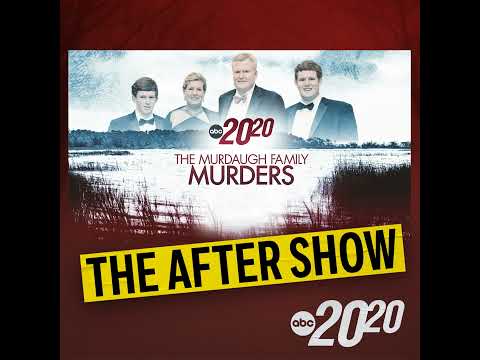 The After Show: The Murdaugh Family Murders