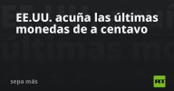 EE.UU. acuña las últimas monedas de a centavo
