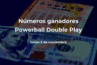 Powerball Double Play en vivo : resultados y ganadores del lunes 3 de noviembre de 2025