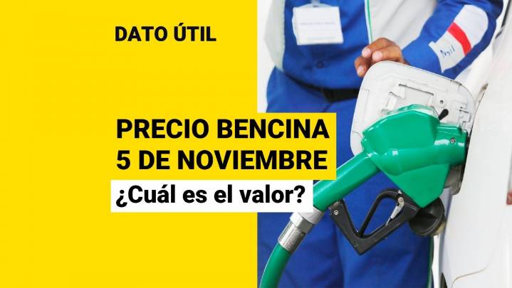 ¿Cuál es el valor de la bencina este miércoles 5 de noviembre?