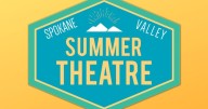 Spokane Valley Summer Theatre cancels 2026 season plans