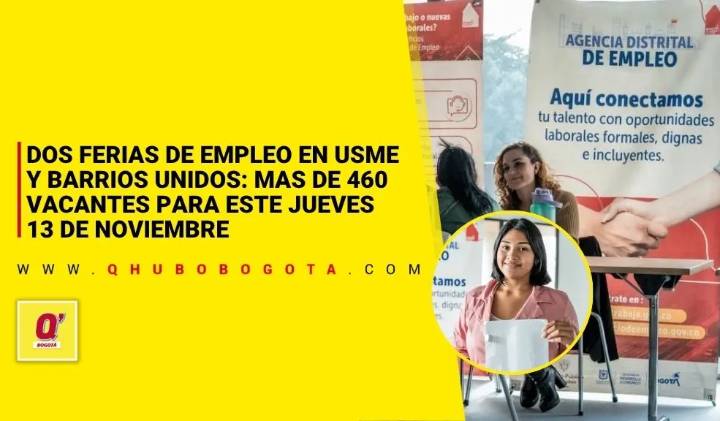 Dos ferias de empleo Usme y barrios Unidos 460 vacantes
