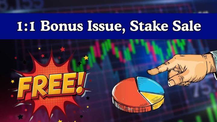 1:1 Bonus Issue, Stake Sale on Table: Board meeting this week