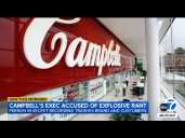 Campbell's executive accused of trashing brand, belittling customers in recorded rant