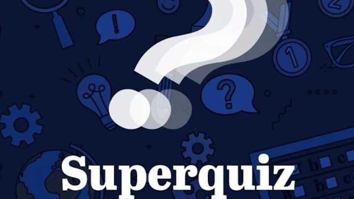 Superquiz, Friday, November 7